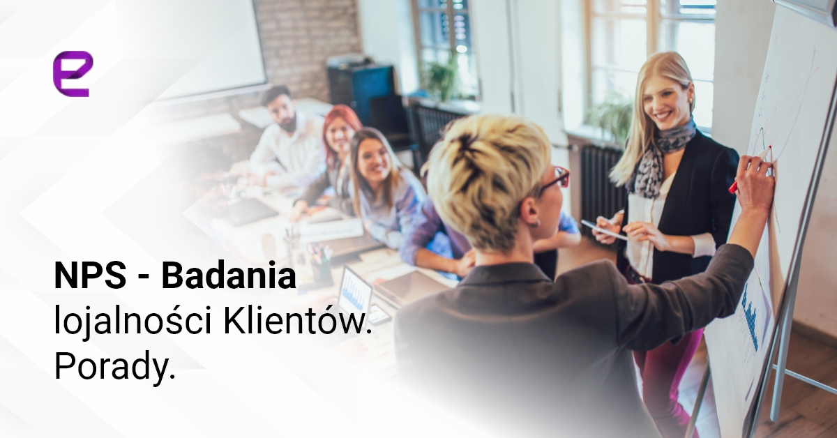 NPS - Badania lojalności Klientów. Porady.