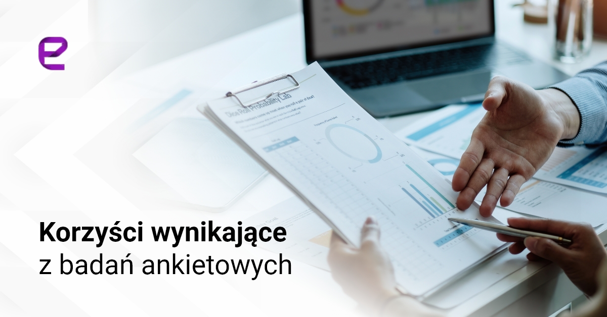Korzyści wynikające z badań ankietowych