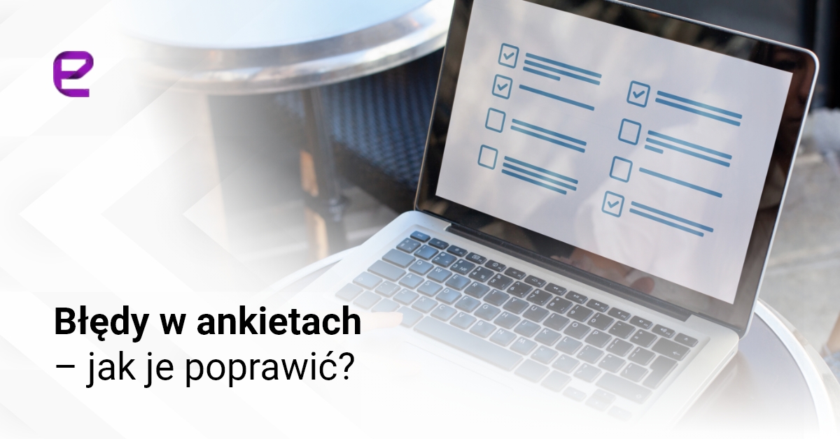 Błędy w ankietach – jak je poprawić?