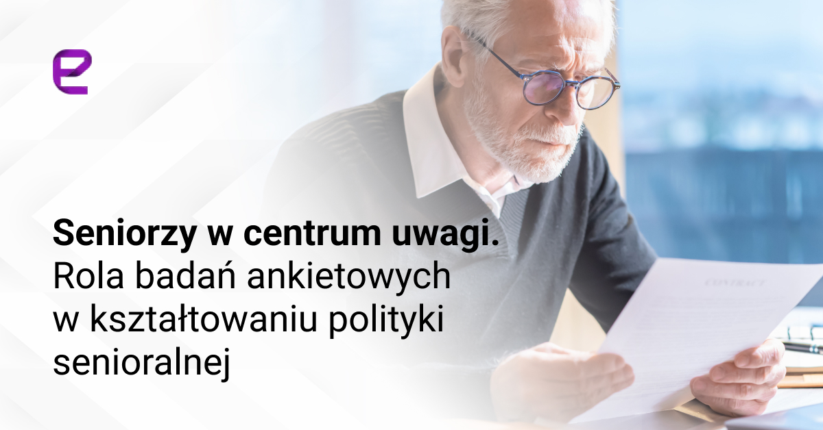 Seniorzy w centrum uwagi. Rola badań ankietowych w kształtowaniu polityki senioralnej
